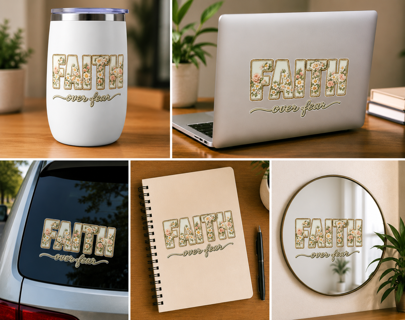 Flowered Faith Over Fear UV DTF Decal