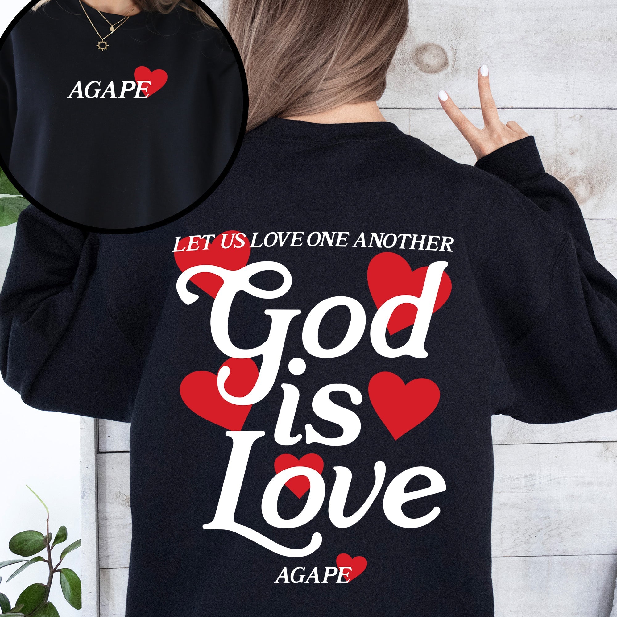 God Is Love Agape Love One Another Bible Faith Christian Religious Scripture Verse Message Sweatshirt