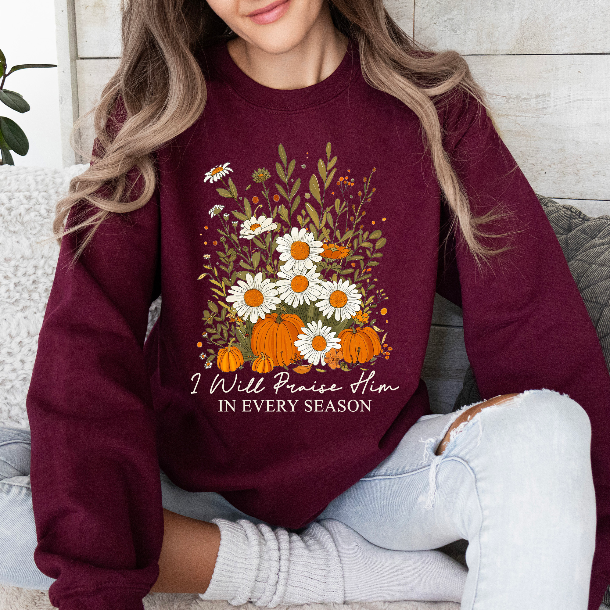 I Will Praise Him In Every Season Psalm 34:1 Faith Christian Autumn Pumpkin Fall Sweatshirt