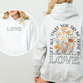 Let All That You Do Be Done In Love Floral Christian Jesus Gospel Faith Soft Hoodie
