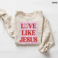 Love Like Jesus Sweatshirt: Trendy Preppy Pink & Red Valentine Christian Shirt