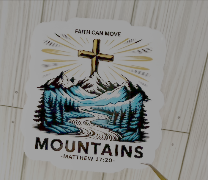 Faith Moves Mountains Sticker
