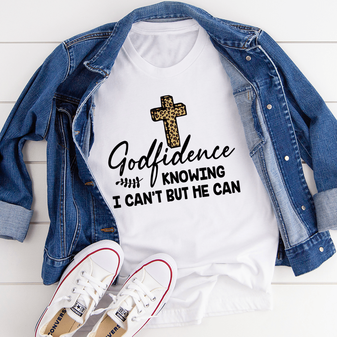 Godfidence Knowing I Can't But He Can Tee-0