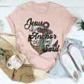 Jesus Is The Anchor Of My Soul Tee-0